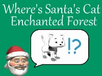 Where's santa's cat enchanted forest