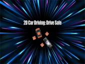 2d car driving: drive safe